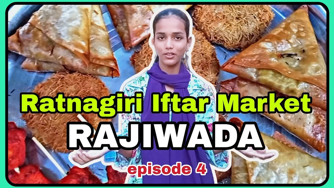 Ratnagiri Iftar Market Series | Episode 4 - Rajiwada | Ramadan 2025
