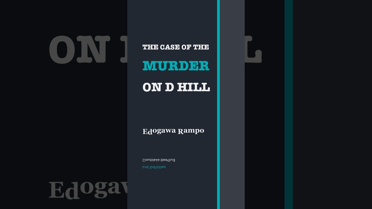 The Case of the Murder on D Hill by Edogawa Rampo | Complete English Reading with Full Subtitles