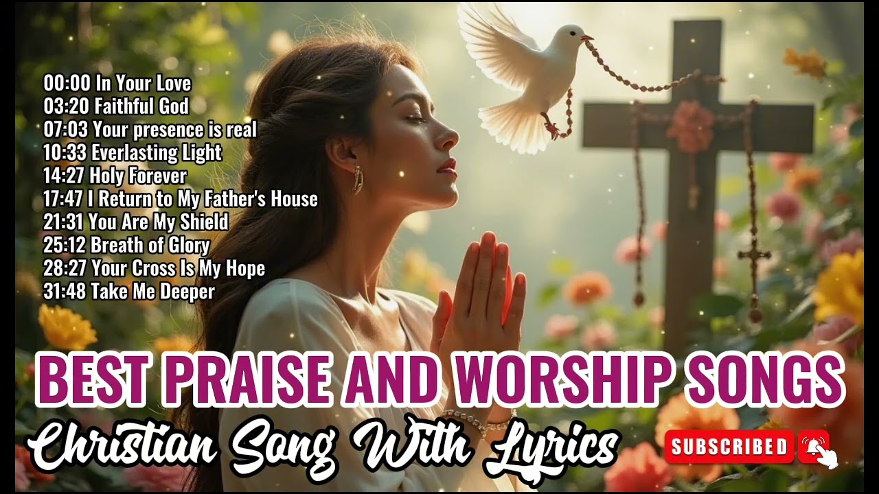 Top Worship Songs || Best Christian Gospel Song