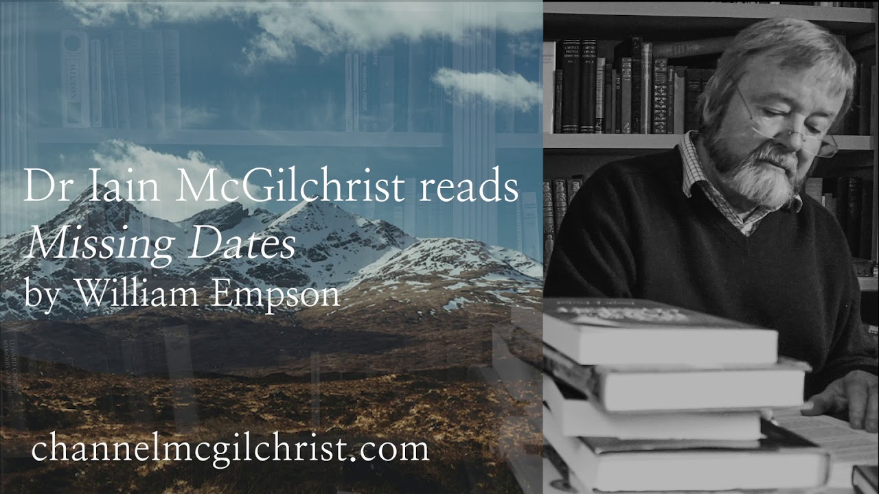 Daily Poetry Readings #49: Missing Dates by William Empson read by Dr Iain McGilchrist