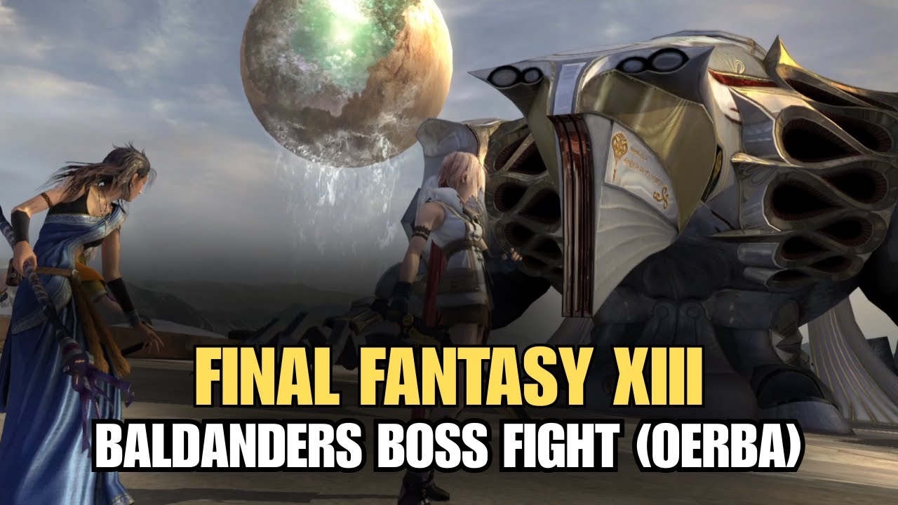 Final Fantasy XIII: Batalla contra Baldanders en Oerba (Boss Fight)