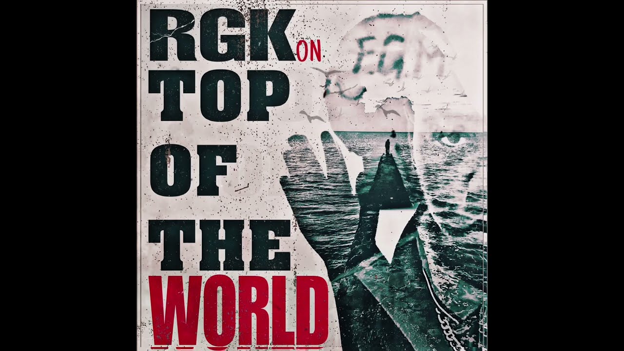 RGK - Top Of The World (Official Audio)