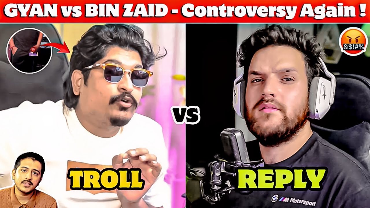 AGAIN Controversy - Gyan Gaming Disrespect Bin Zaid ?🤬|| Bin Zaid - Very Angry & Reply Gyan !😮