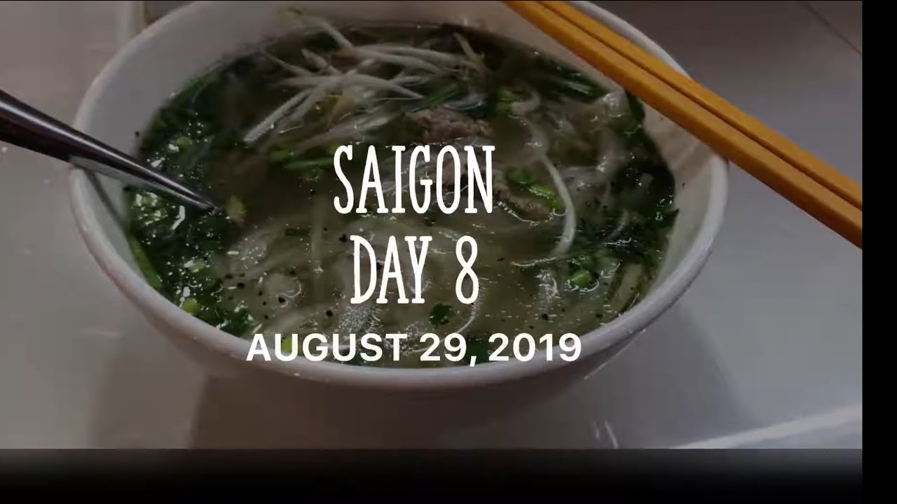 2019-08-29 (Saigon - Day 8)