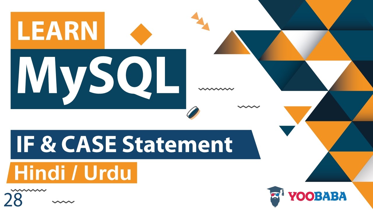 MySQL IF & CASE Statement Tutorial in Hindi / Urdu