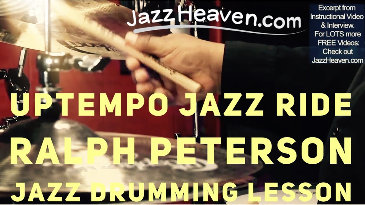 *Uptempo Jazz Ride* Урок техники игры на тарелках. Барабанщик Ральф Петерсон играет быстрый свинг...