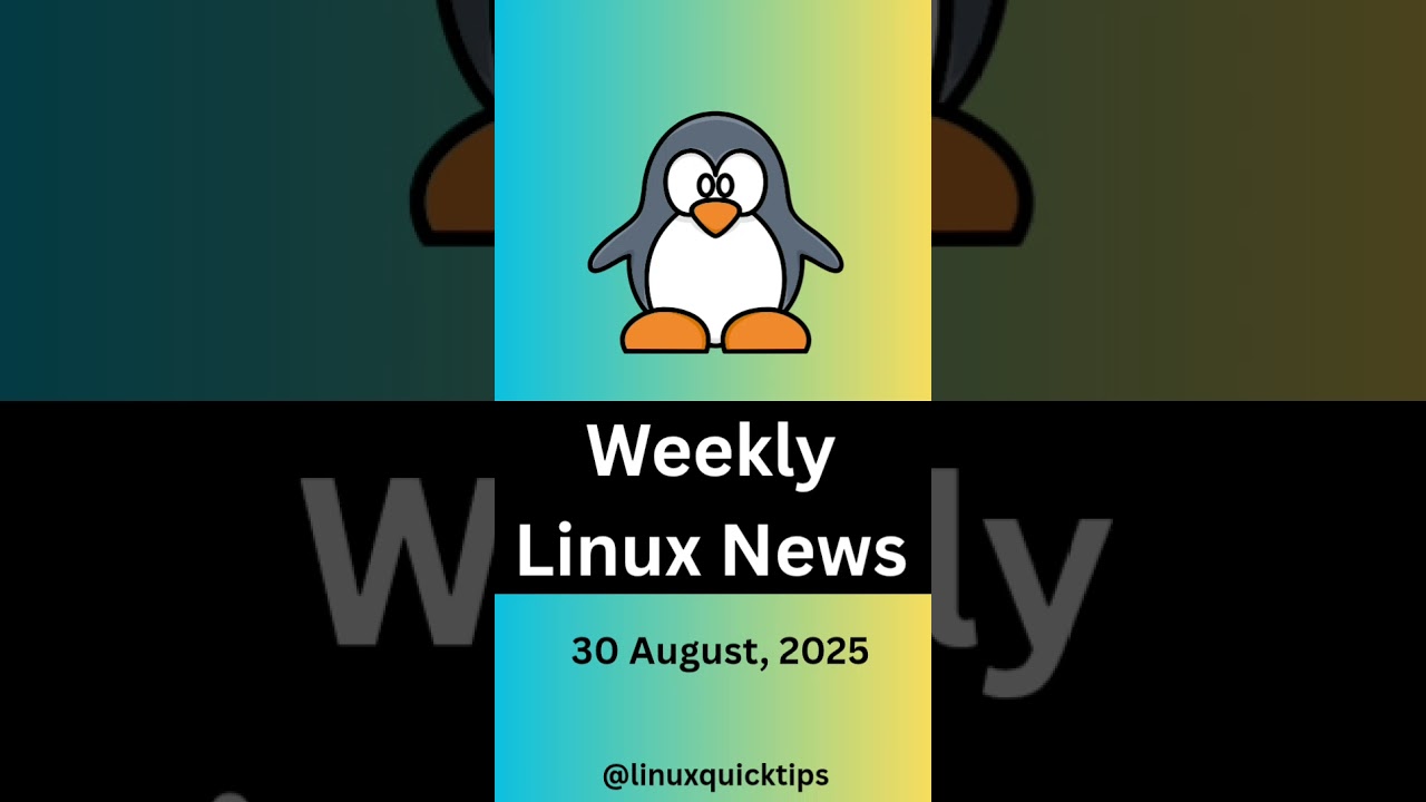 Week Linux News: 30 August, 2025