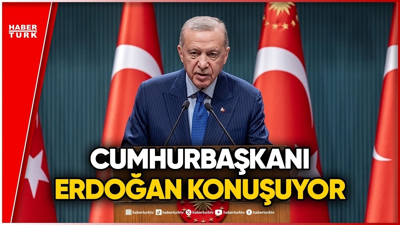 #CANLI - Cumhurbaşkanı Erdoğan konuşuyor