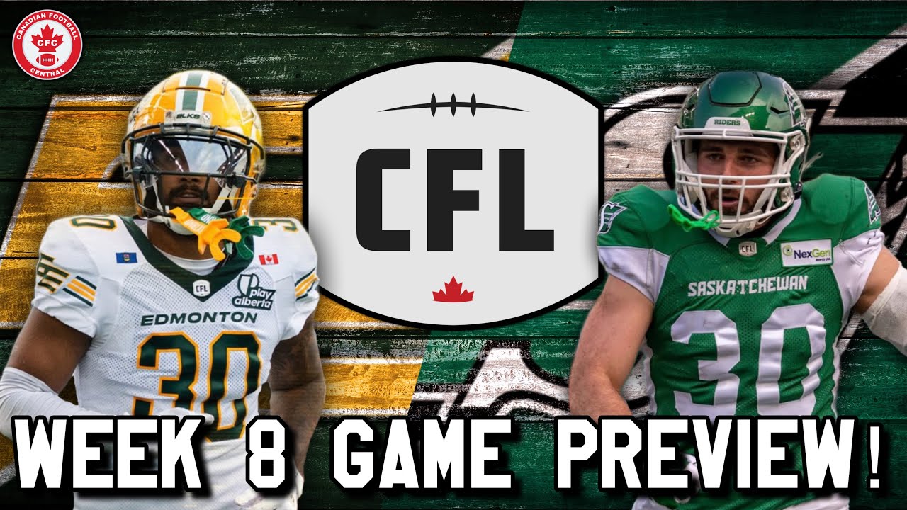 CFL Week 8 Preview! Edmonton Elks vs Saskatchewan Roughriders!