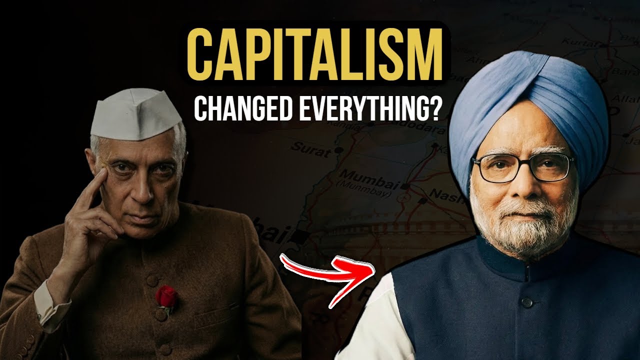 How Capitalism Changed India (The 1991 Economic Turning Point)