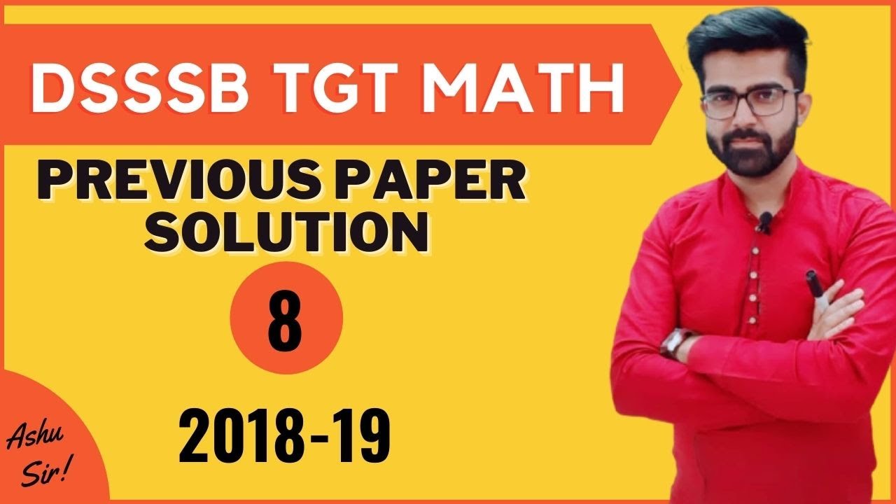 DSSSB TGT MATH 2018 PREVIOUS PAPER SOLUTION Part-8 | UP/HTET/DSSSB/KVS/NVS/LT/APS/All State