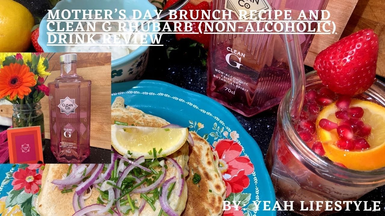 Mother’s Day Brunch Recipe and Clean G Rhubarb (Non-alcoholic) Drink Review by Yeah Lifestyle