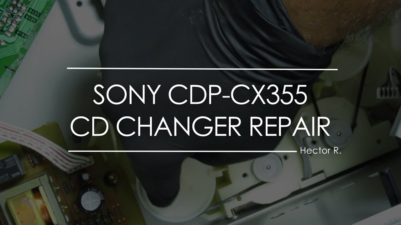 Repair | Sony CDP-CX355 300 CD Changer