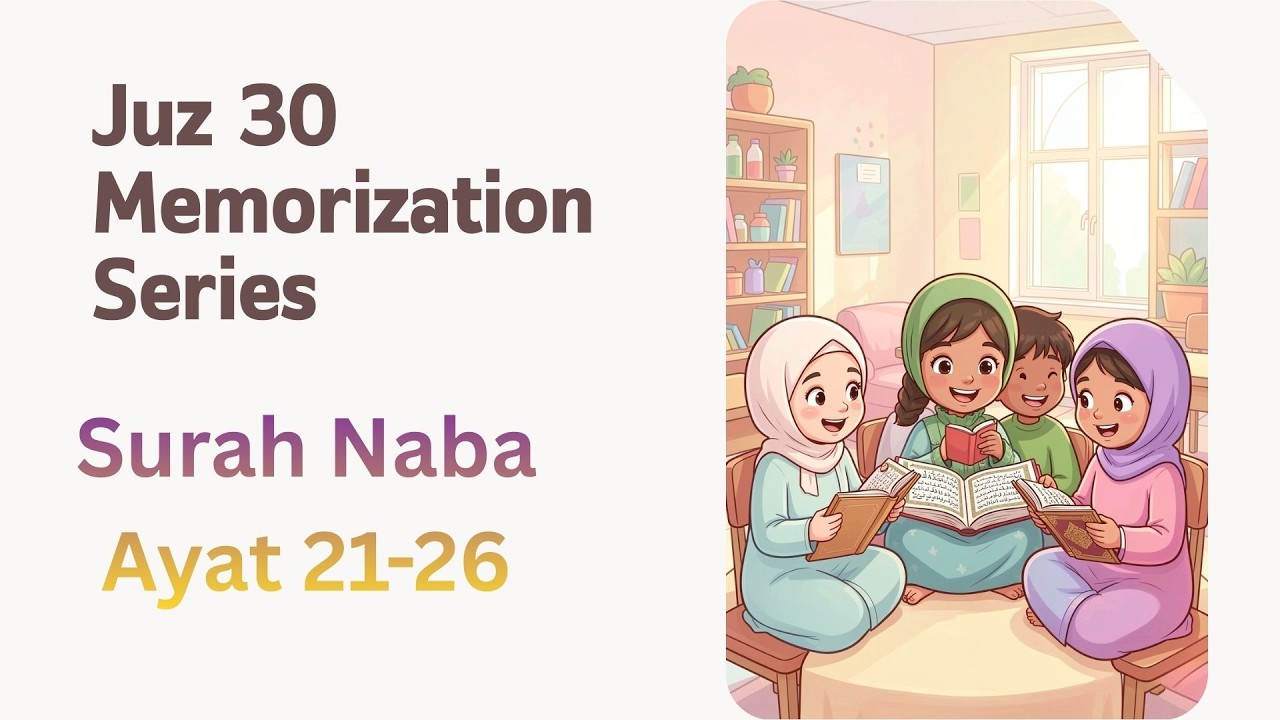 Surah Naba Ayat 21-26  Repeat x 10 times | Juz 30 Easy Memorization For Kids | Little Vision