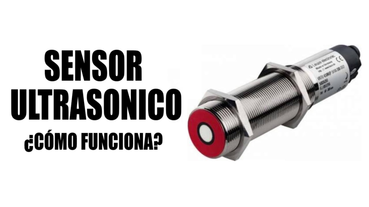 ✅Como Funciona un SENSOR ULTRASONICO INDUSTRIAL