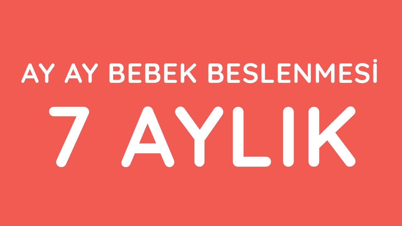 7 Aylık Bebek Beslenmesi
