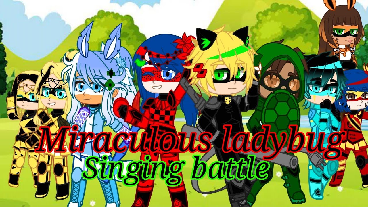 Miraculous ladybug singing battle, GC My Au. Girls vs Boys, ships you may not like. Enjoy