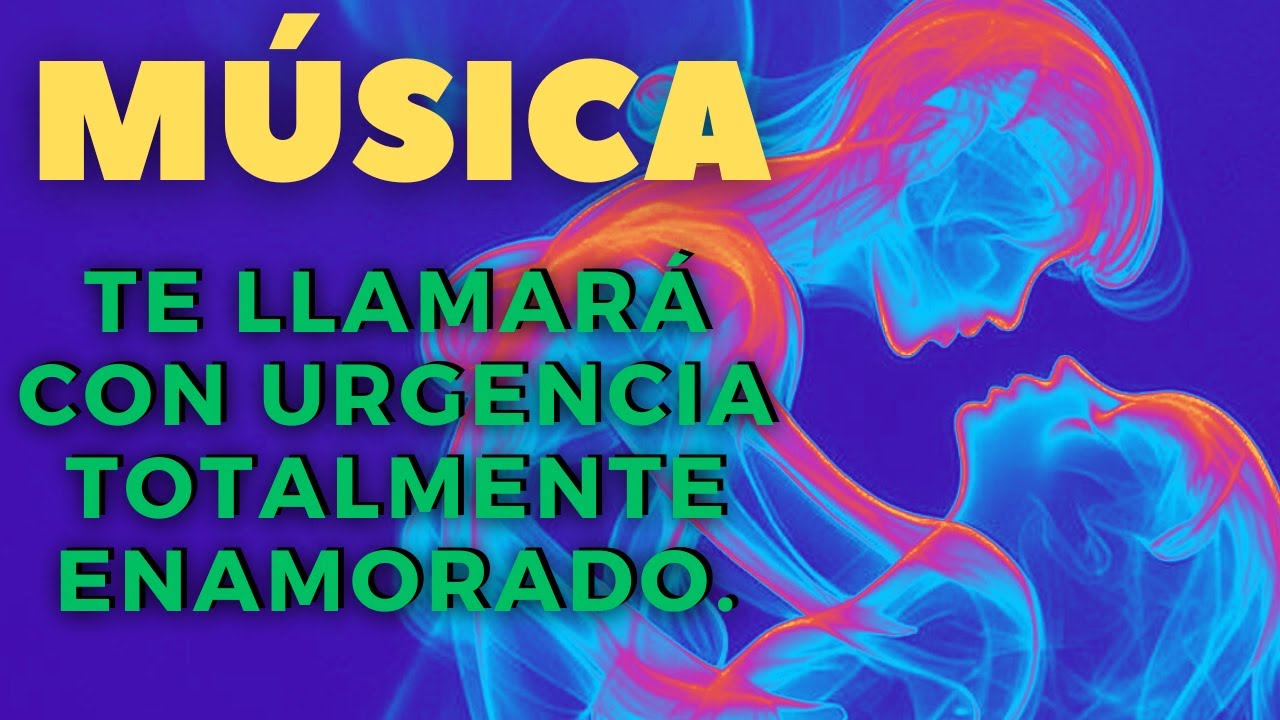 💖En 5 minutos 🧲 Te llamará con urgencia totalmente enamorado.