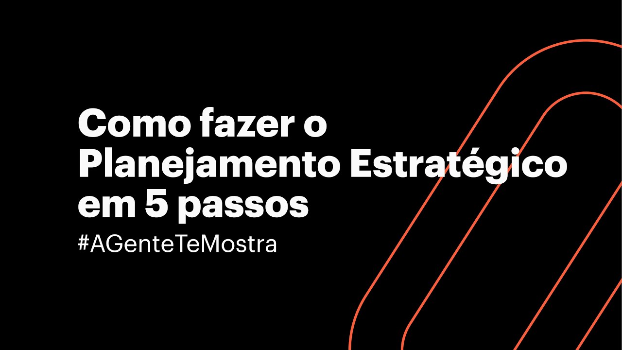 PLANEJAMENTO ESTRATÉGICO - A Gente te Mostra