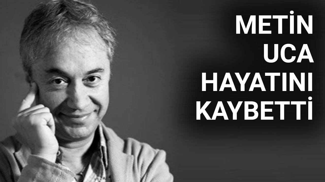 @NTV  Metin Uca hayatını kaybetti