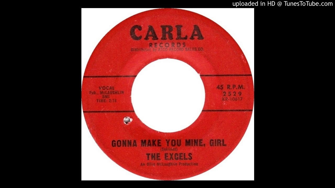Excels - Gonna Make You Mine, Girl - 1966