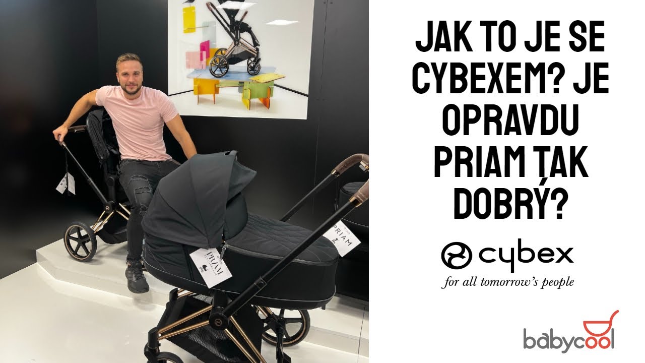 Cybex priam. Je opravdu tak dobrý? NEbo jenom značka..