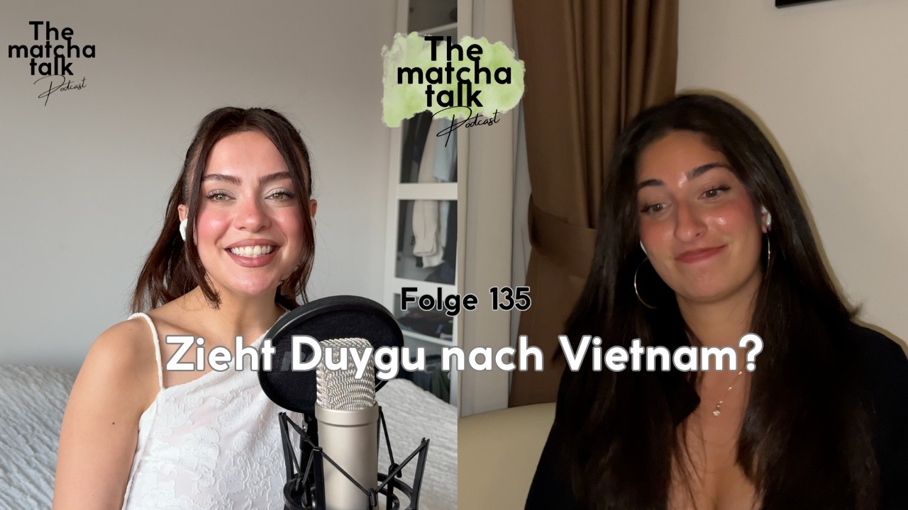 Folge 135 - Will Duygu nach Vietnam ziehen?