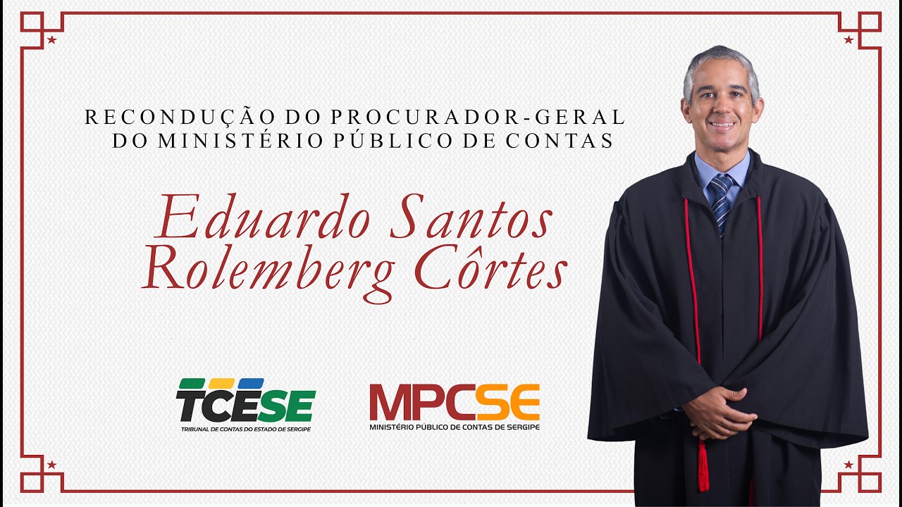 Recondução do Procurador-Geral do Ministério Público de Contas - Eduardo Santos Rolemberg Côrtes