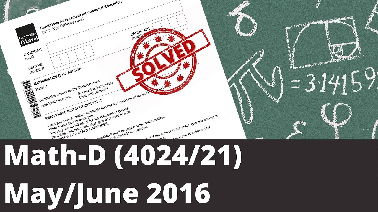 O level Math D (4024) May June 2016 Paper 21