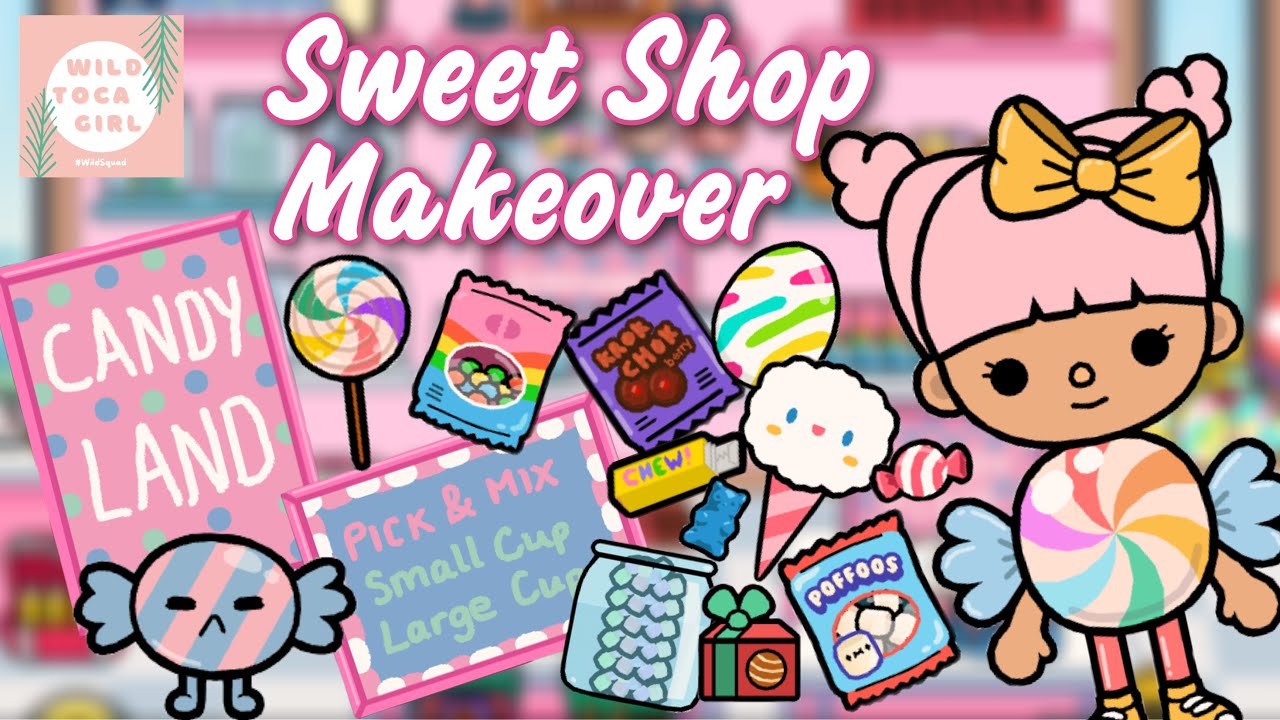 CANDY LAND 🍭 🍬 SWEET SHOP MAKEOVER 💗 TOCA BOCA 🌎