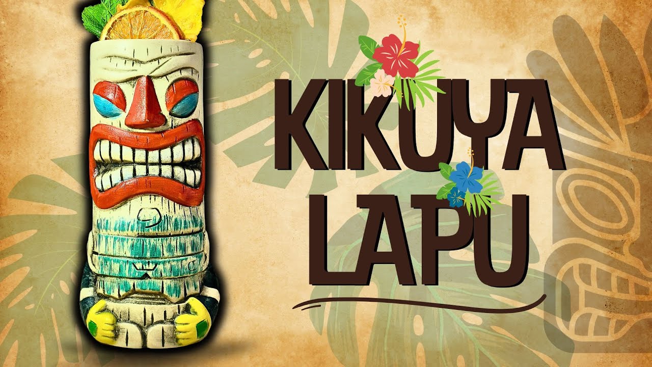 KIKUYA LAPU - Best Tiki Cocktail Recipes