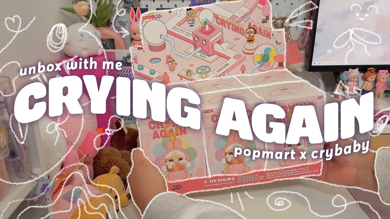 unboxing popmart x crybaby crying again vinyl plush pendants | full set 🐰🐻♥️