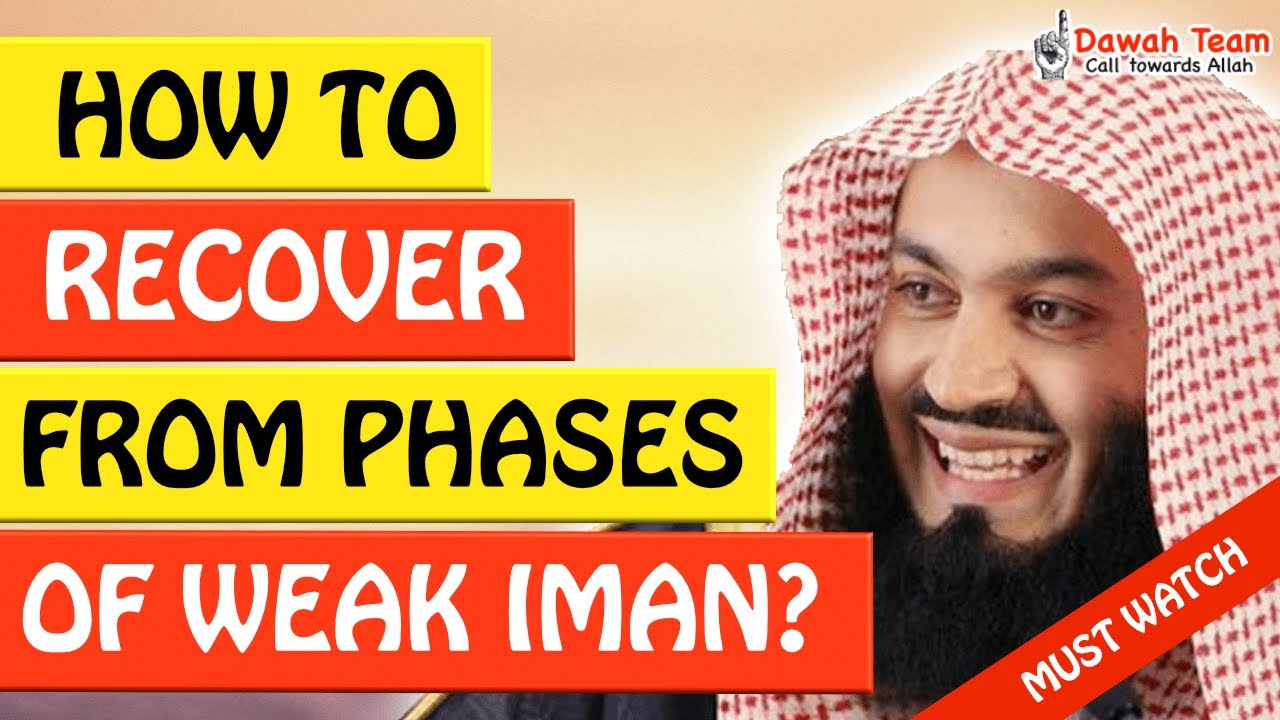 🚨HOW TO RECOVER FROM PHASES OF WEAK IMAN🤔 - MUFTI MENK