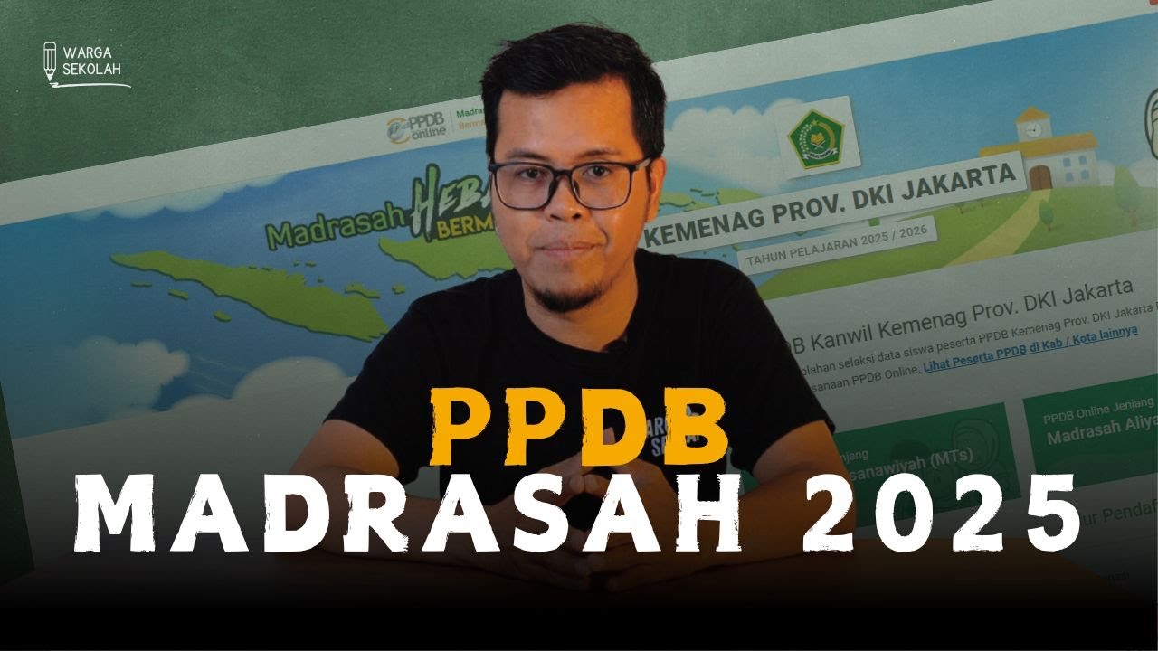 PPDB MADRASAH DKI JAKARTA TAHUN 2025 JALUR KUOTA DAN SYARATNYA | PPDB MADRASAH 2025