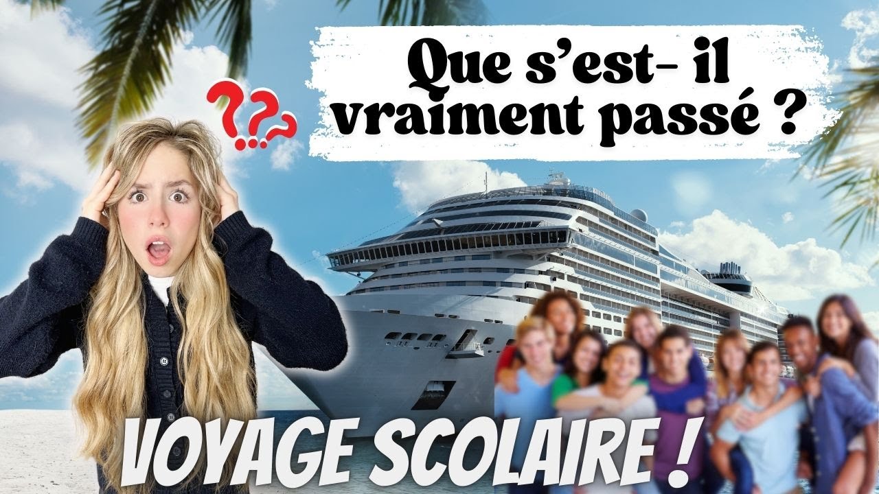 VOYAGE SCOLAIRE Que s'est il vraiment passé ?