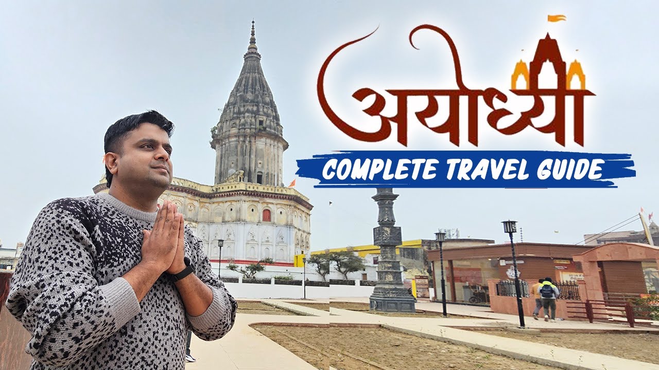 Complete Travel Guide to Ayodhya | Itineray, Hotels, Transport, Darshan, Budget & Arti | Ayodhya