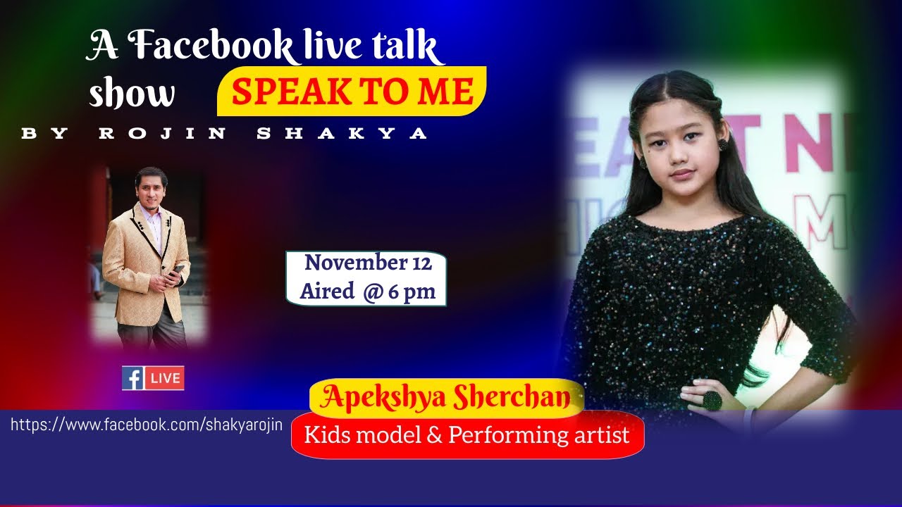 SPEAK TO ME BY ROJIN SHAKYA [EP 94] APEKSHYA SHERCHAN, Kids model/performing artist   [12 NOV 2021]