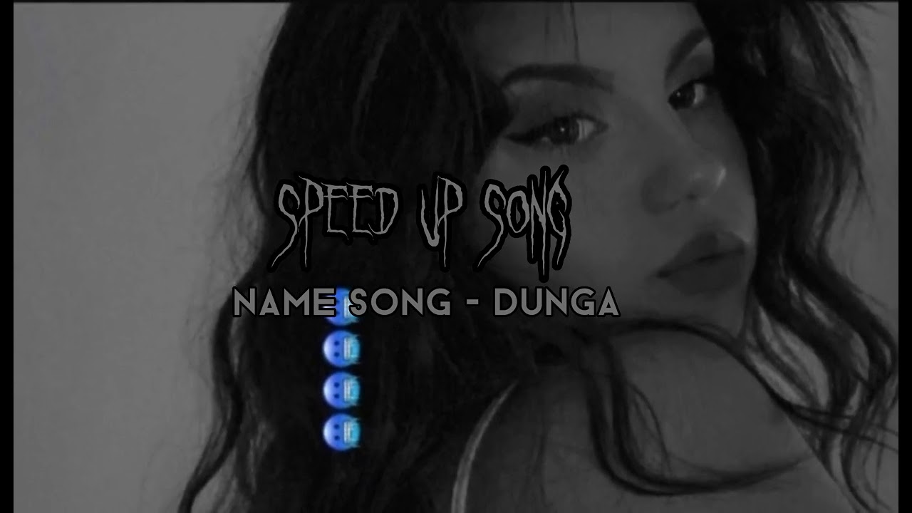 dunga / speed up🙉
