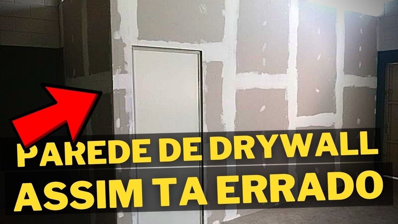 PAREDE DE DRYWALL Como Fazer Sem Cometer Esses 7 Erros