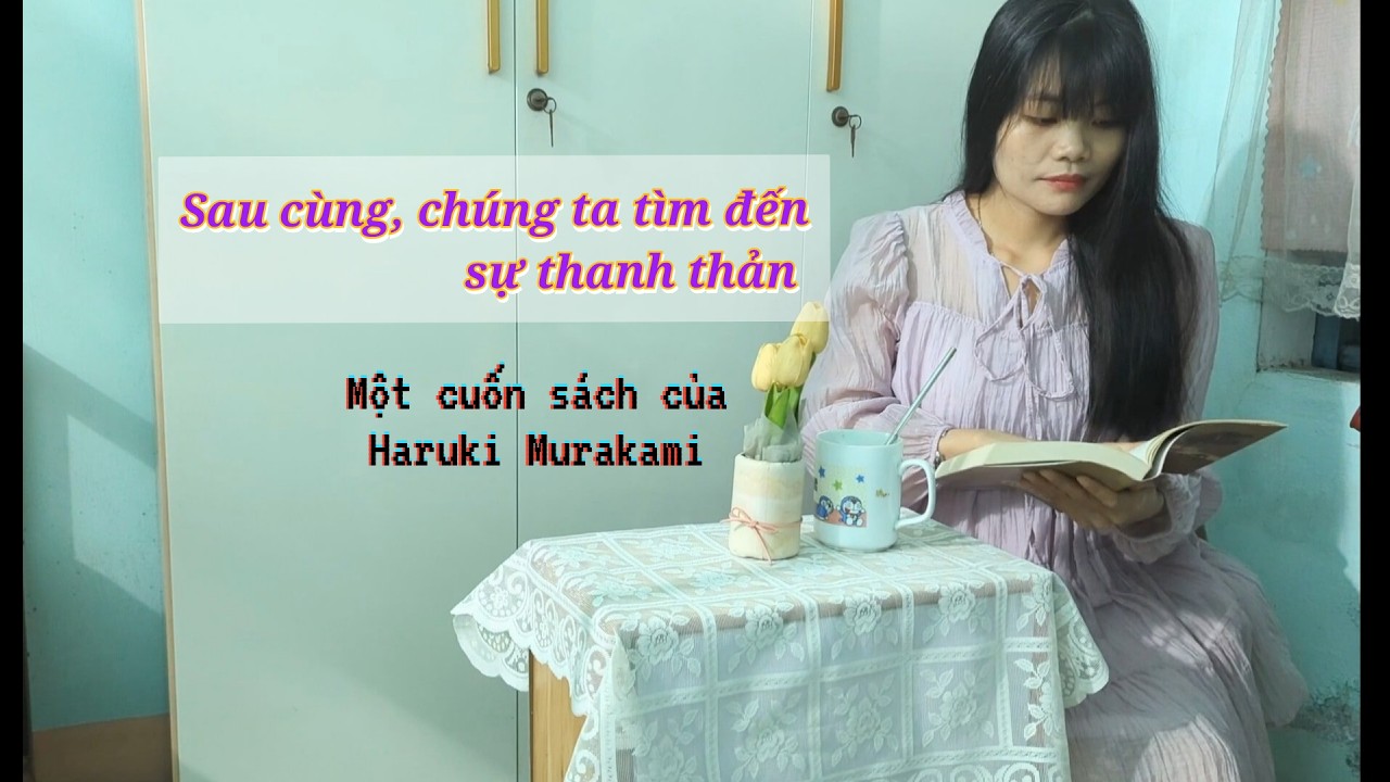 Tazaki Tsukuru không màu - Sau cùng, chúng ta tìm đến sự thanh thản @bluecat121