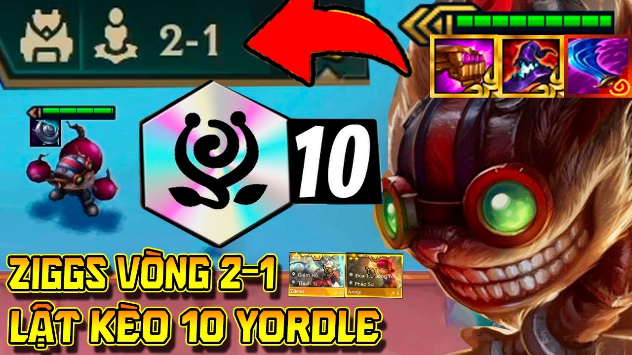 WTF 2-1 CÓ ZIGGS? GIẢ VỜ YẾU ĐẦU GAME ĐỂ NUÔI ZIGGS 3 SAO VÀ 10 YORDLE LẬT KÈO !!