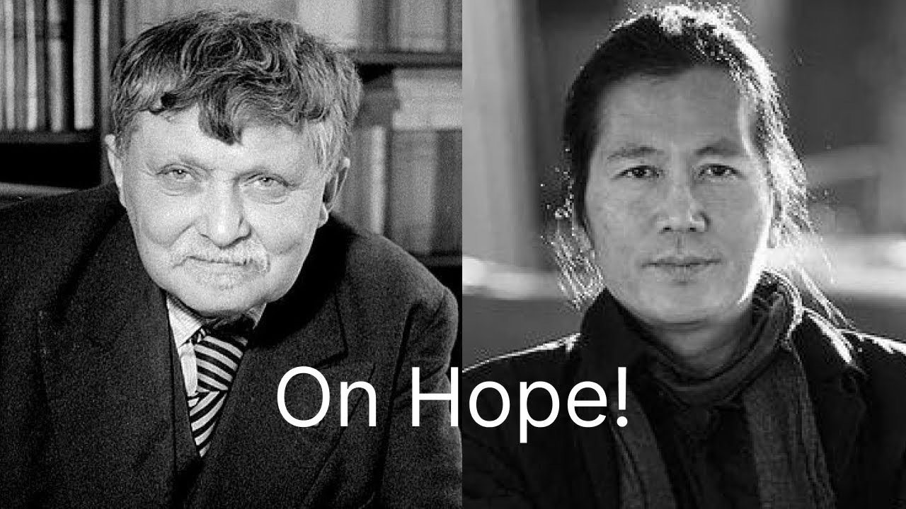 Byung-Chul Han and Gabriel Marcel on Hope!