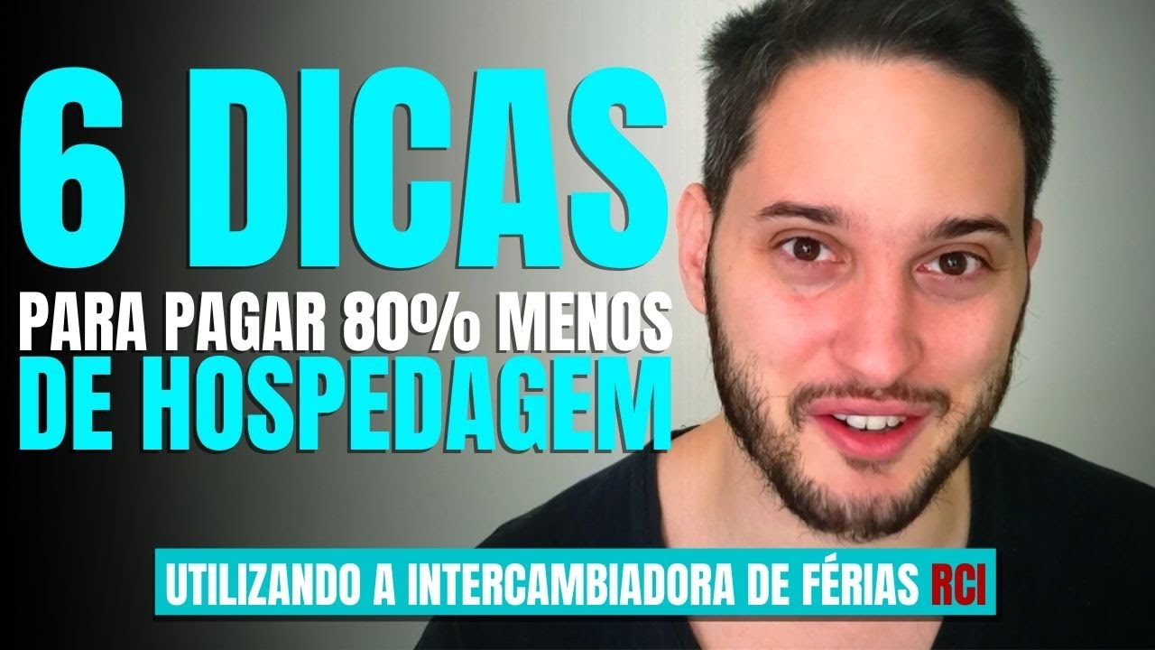 🔵6 Dicas Infalíveis para você utilizar a RCI e ter 80 a 90% de desconto na sua Hospedagem
