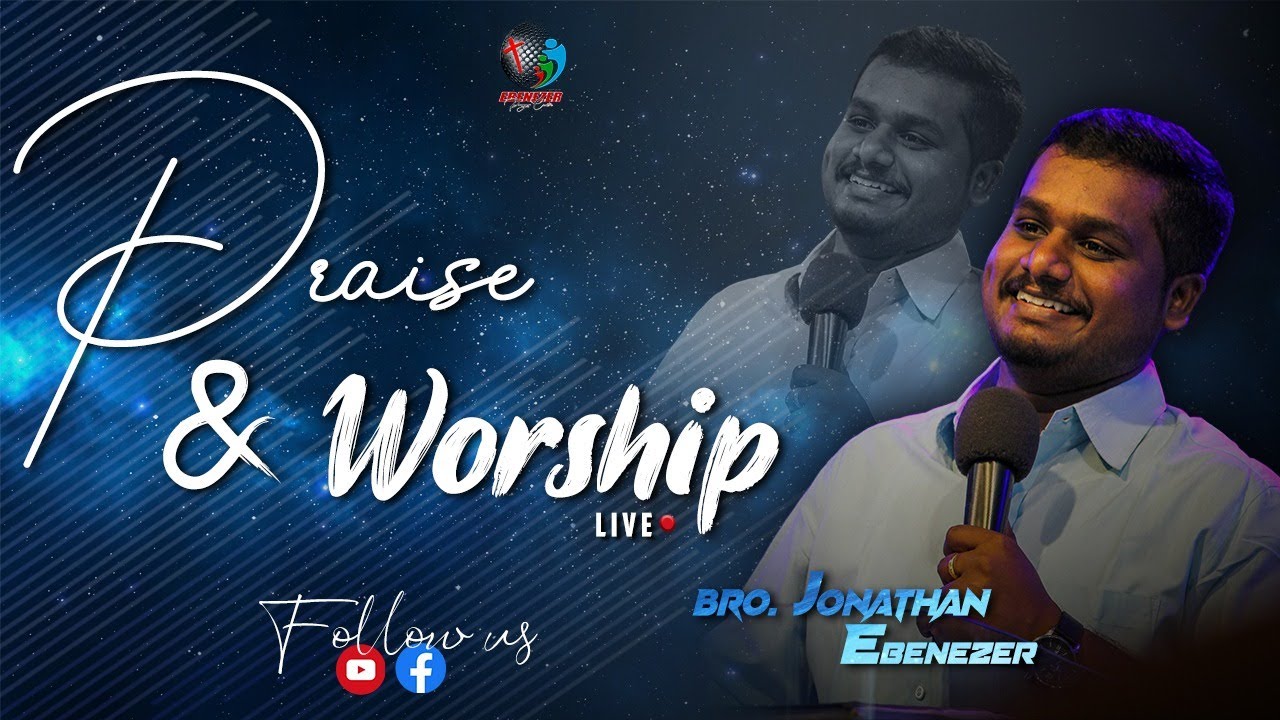 🔴PRAISE & WORSHIP LIVE | BRO. JONATHAN EBENEZER | EPC | TAMIL CHRISTIAN WORSHIP