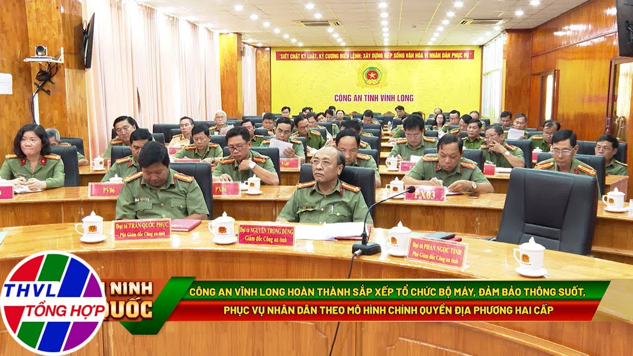 Vì an ninh Tổ quốc: Công an Vĩnh Long hoàn thành sắp xếp tổ chức bộ máy, đảm bảo thông suốt, ...