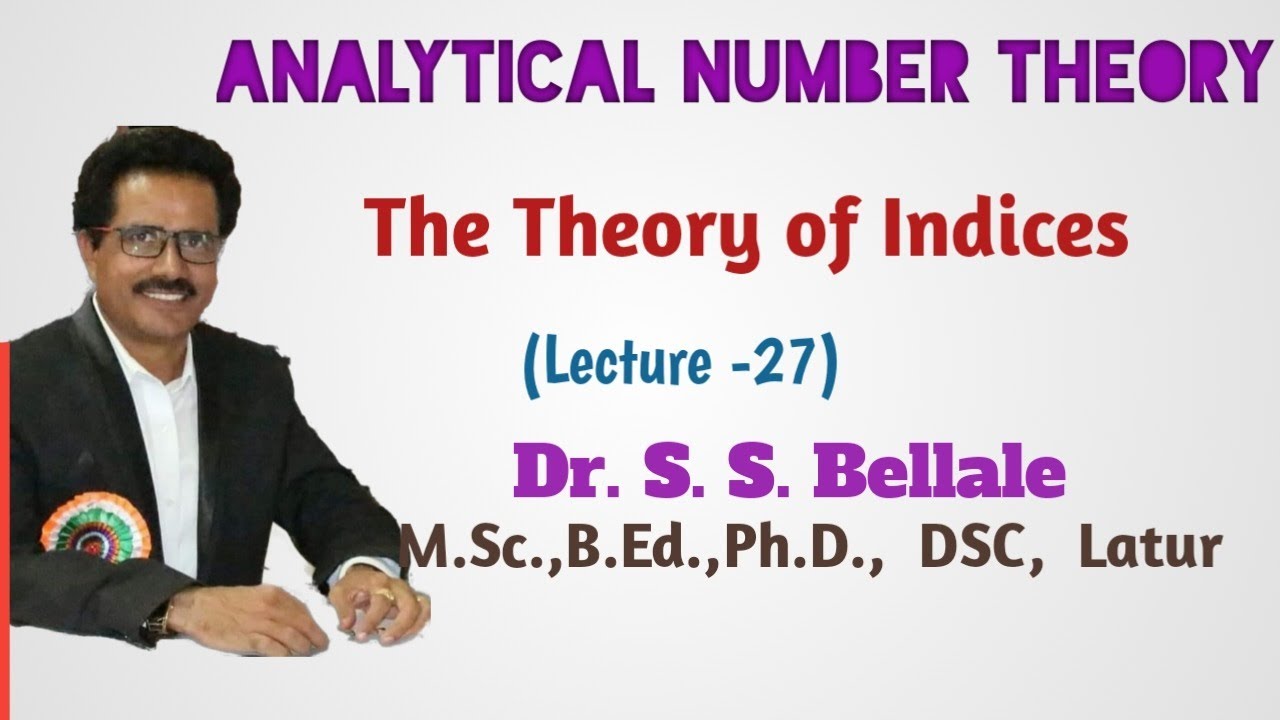 Math | Analytical Number Theory | The Theory of Indices | Lect.-27 | Dr.S.S.Bellale | DSCL