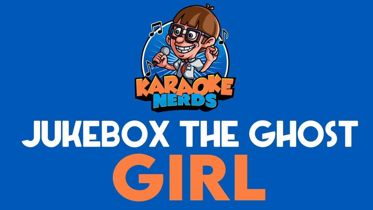 Jukebox the Ghost - Girl (Karaoke)