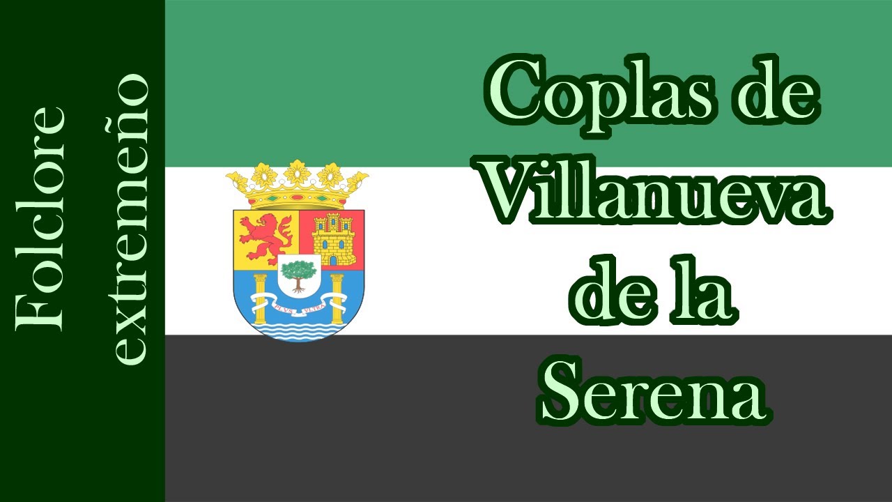 Coplas de Villanueva de la Serena - Folclore extremeño