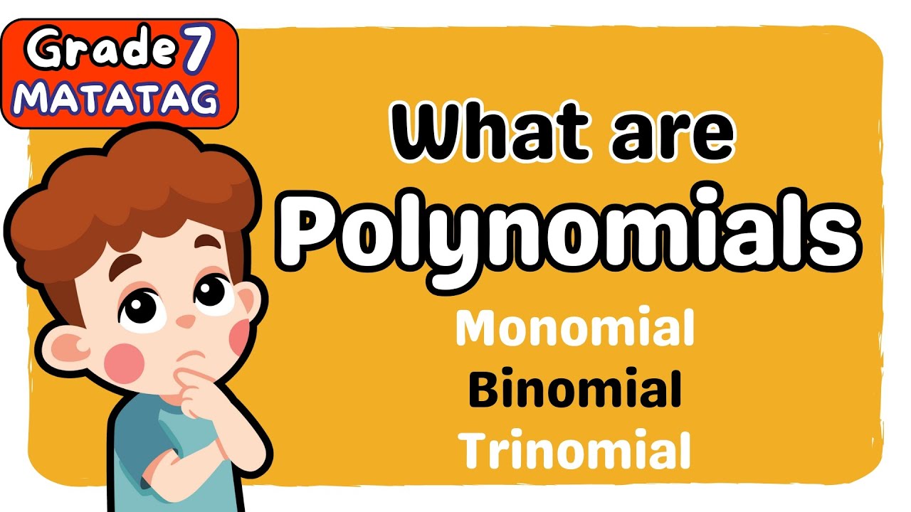 POLYNOMIALS INTRODUCTION & CLASSIFICATION (4th) FOURTH QUARTER GRADE 7 MATATAG TAGALOG MATH TUTORIAL