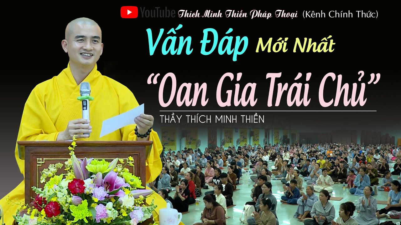 VẤN ĐÁP Mới Nhất Thầy Minh Thiền | sao là OAN GIA TRÁI CHỦ? [11.06.2025]